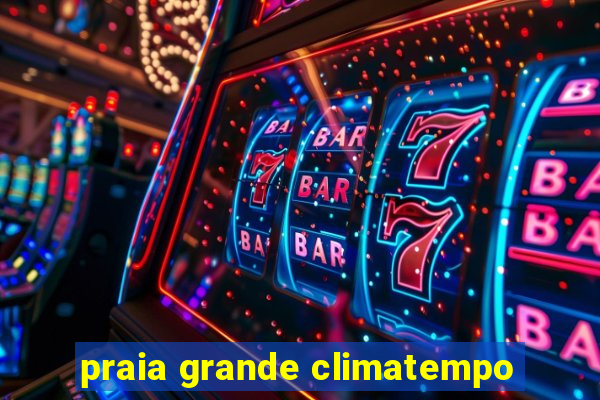 praia grande climatempo